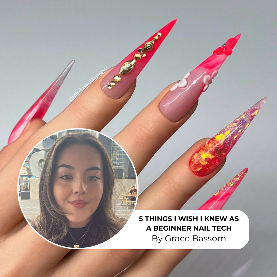5 things I wish I knew as a beginner nail tech