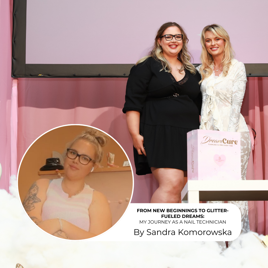 From New Beginnings to Glitter-Fueled Dreams: My Journey as a Nail Technician.