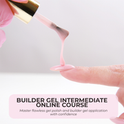 Builder Gel Intermediate (Online)