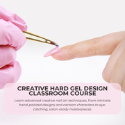Creative Hard Gel Design Advanced (Classroom)